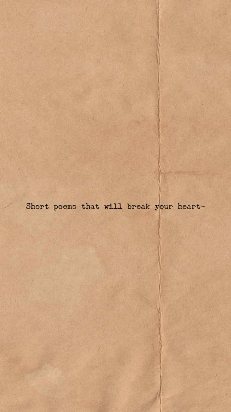 Short poems that will break your heart